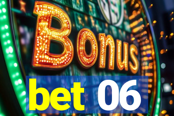 bet 06